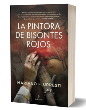 La Pintora de Bisontes Rojos novela de Mariano Fernández Urresti