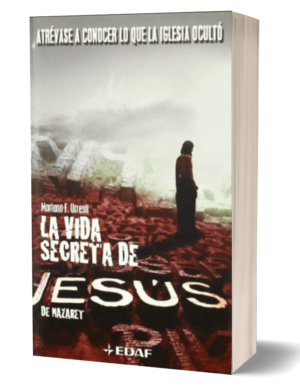 La Vida Secreta de Jesús de Nazaret