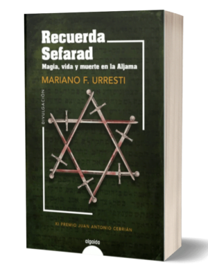 Recuerda Sefarad, magia, vida y muerte en la Aljama